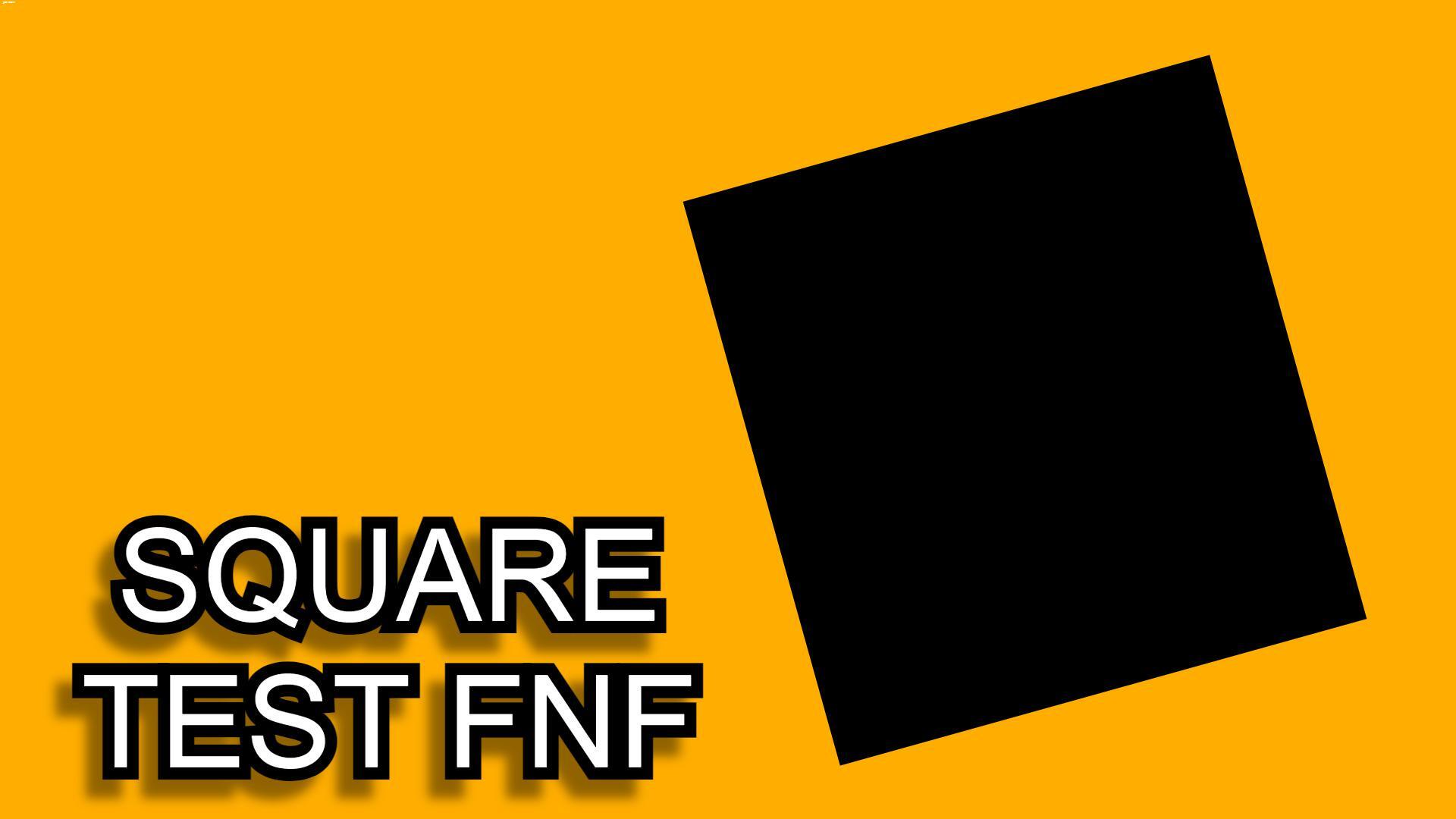 Square Test FNF