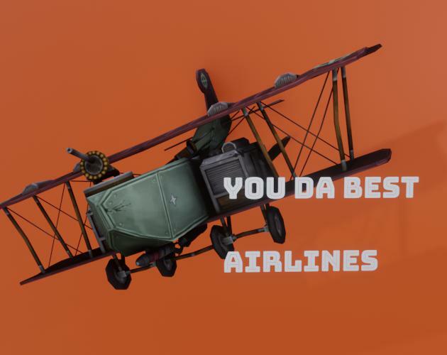 You DA BEST AIRLINES!