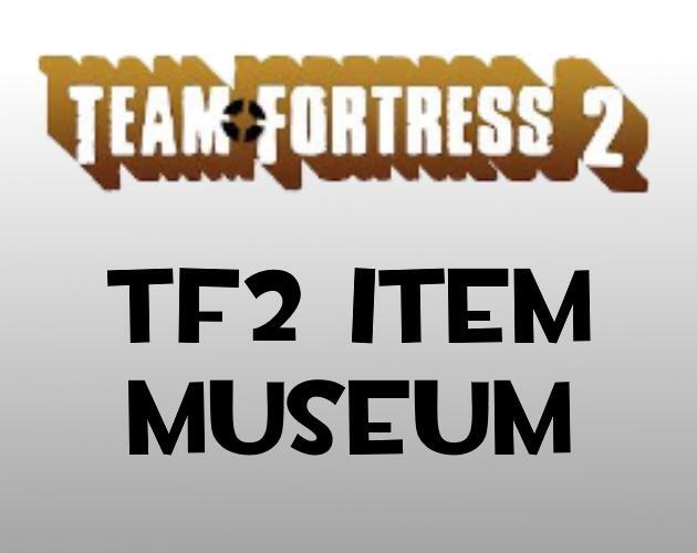 TF2 Item museum