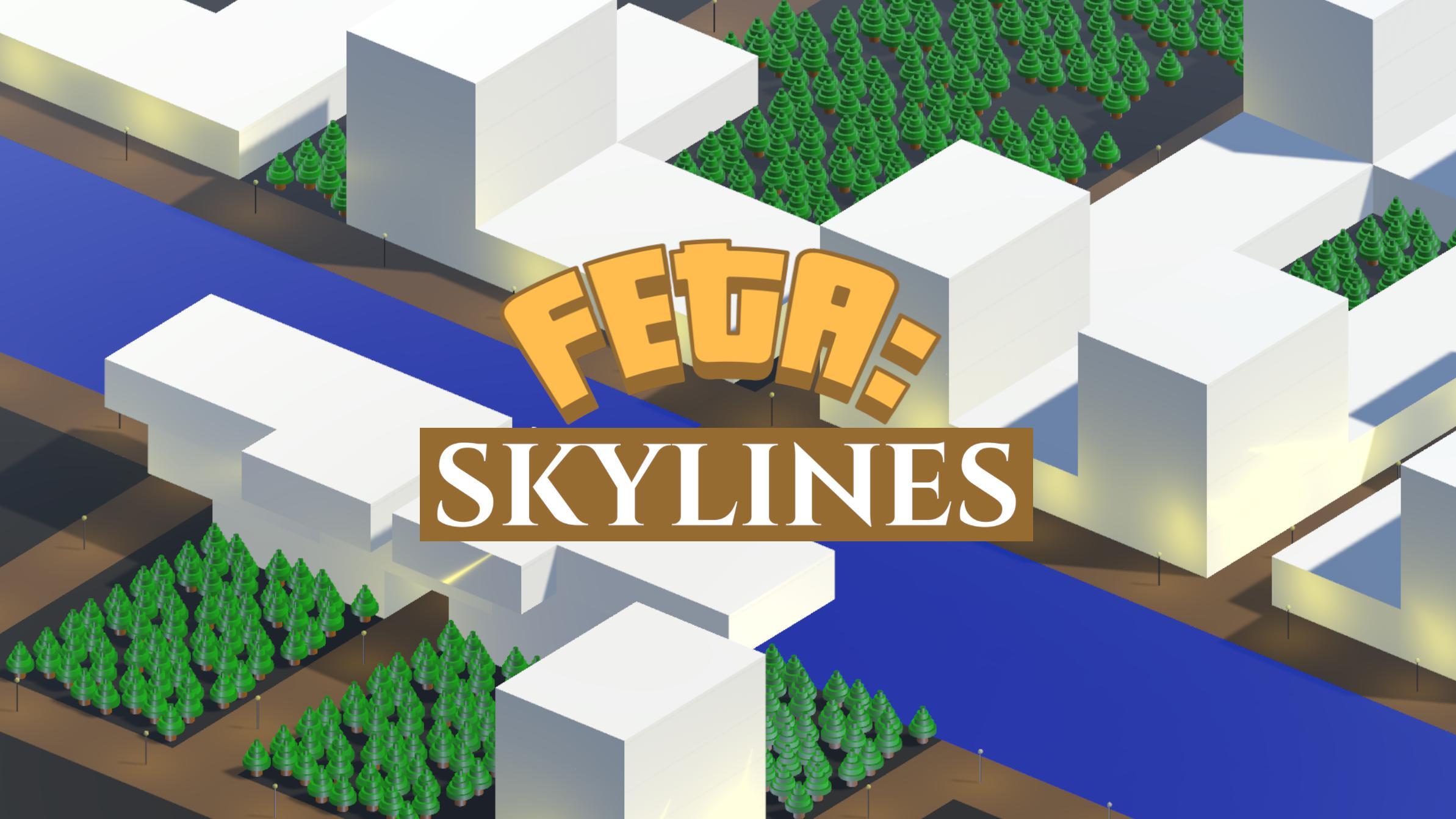 Feta: Skylines