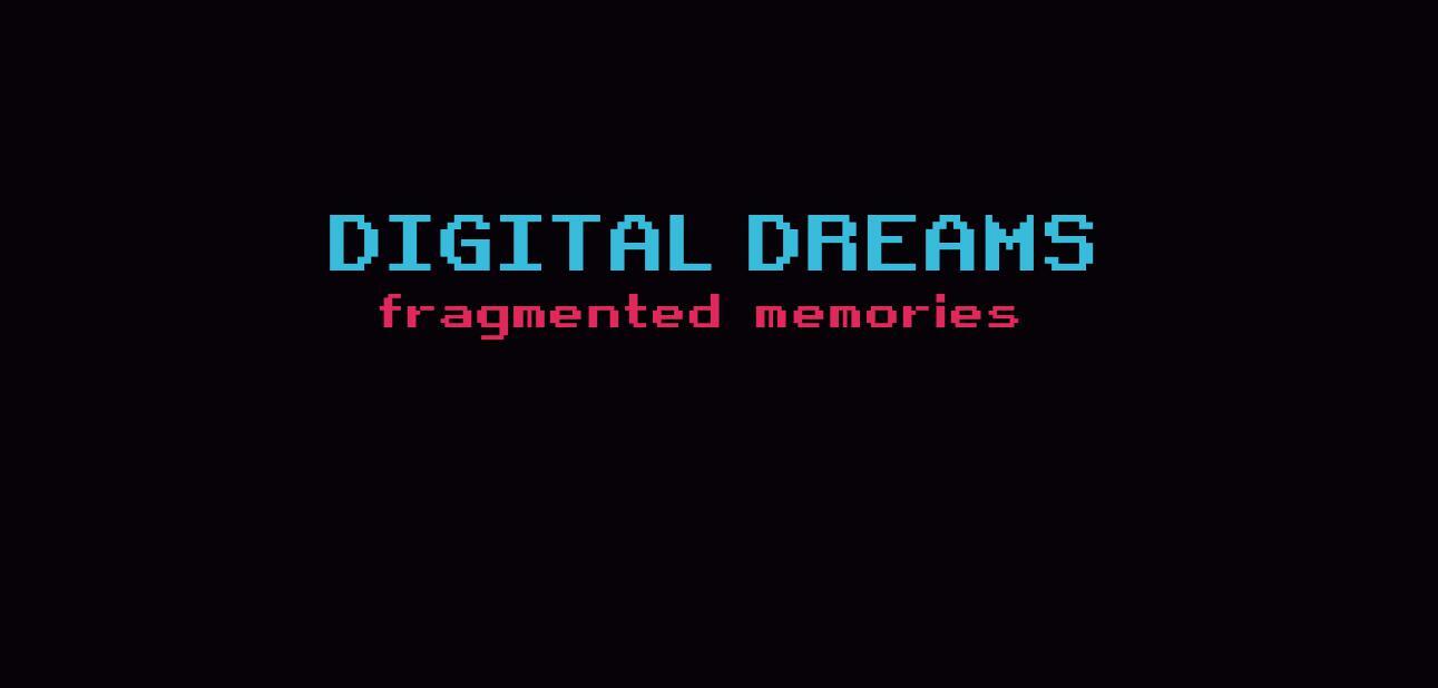 Digital Dreams: Fragmented Memories