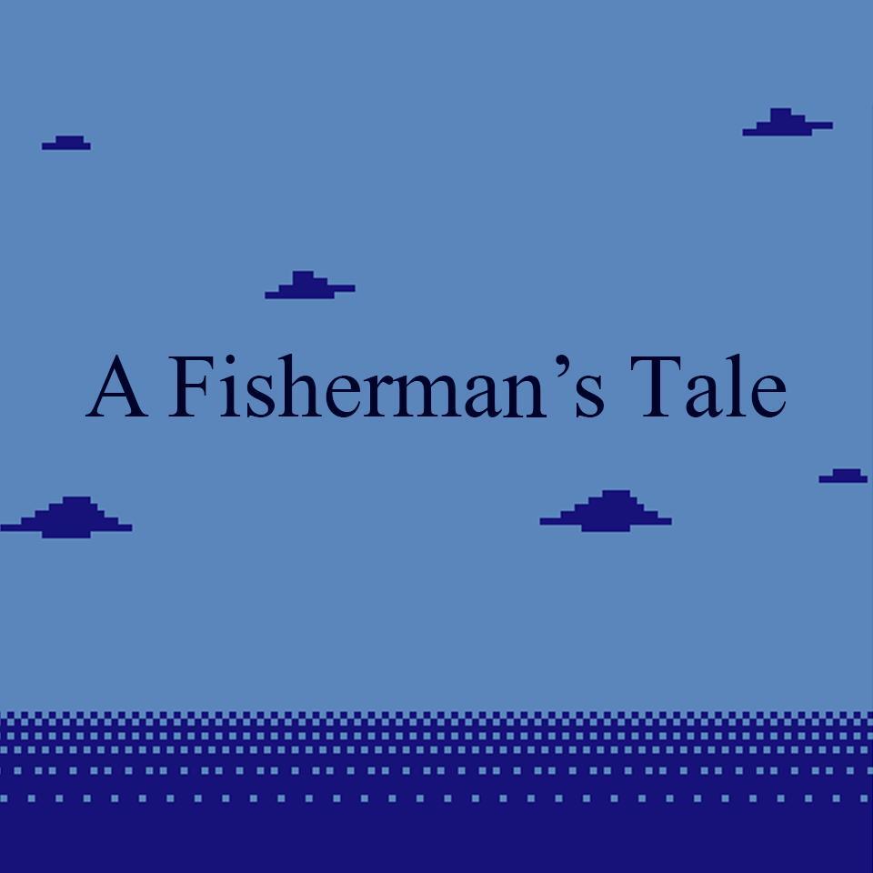 A Fisherman's Tale (itch)