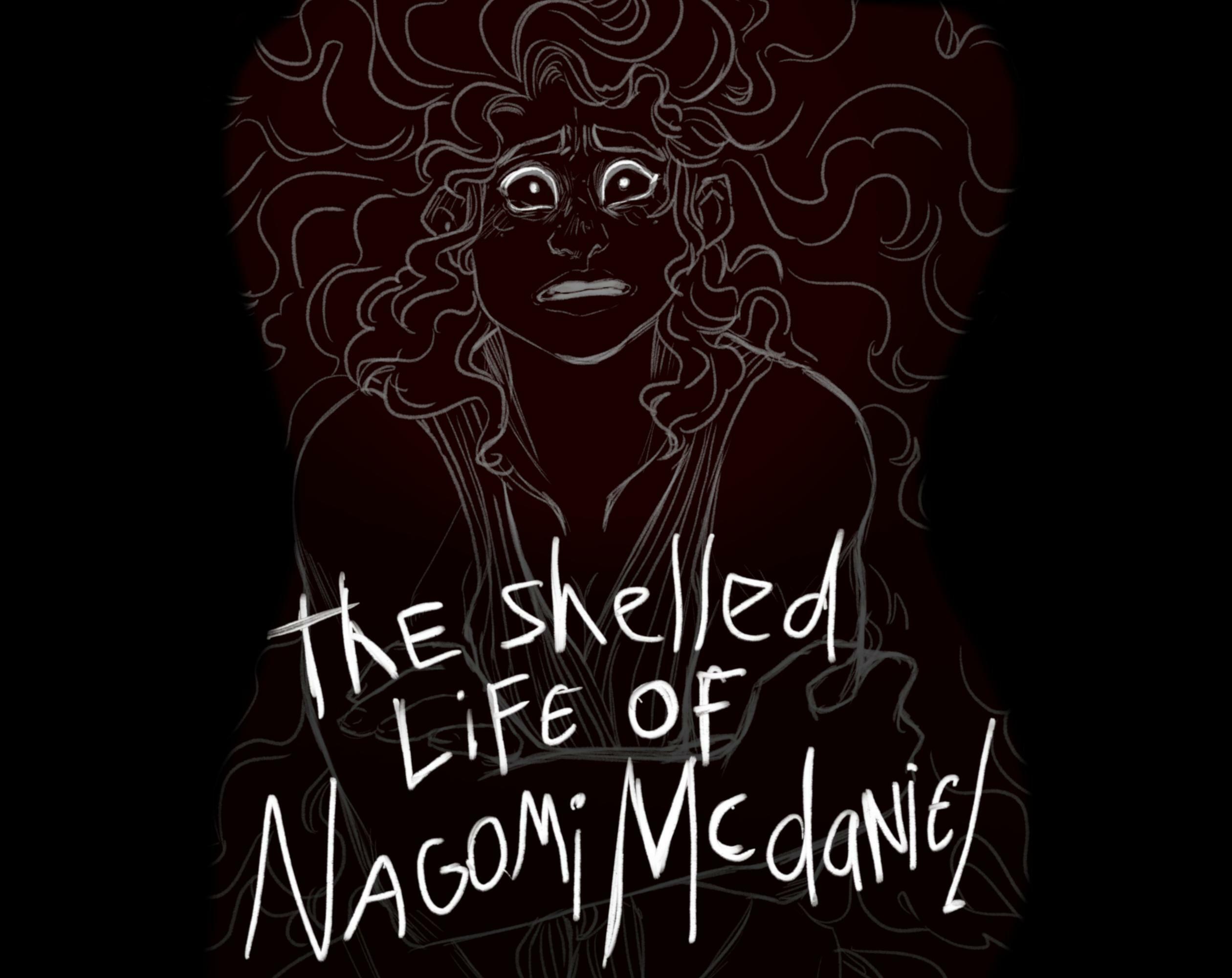 The Shelled Life of Nagomi Mcdaniel