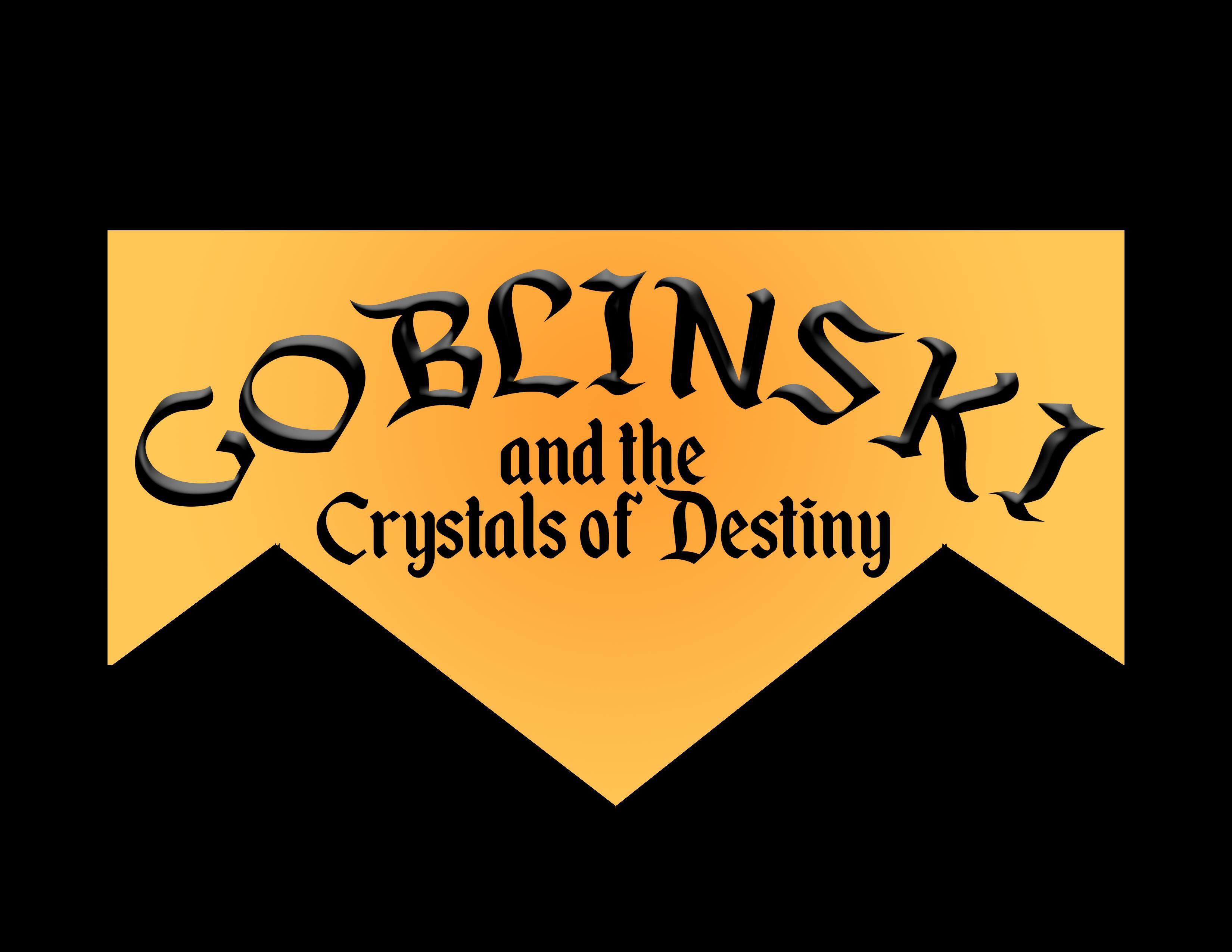 Goblinski and The Crystals of Destiny