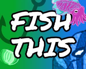FISH THIS