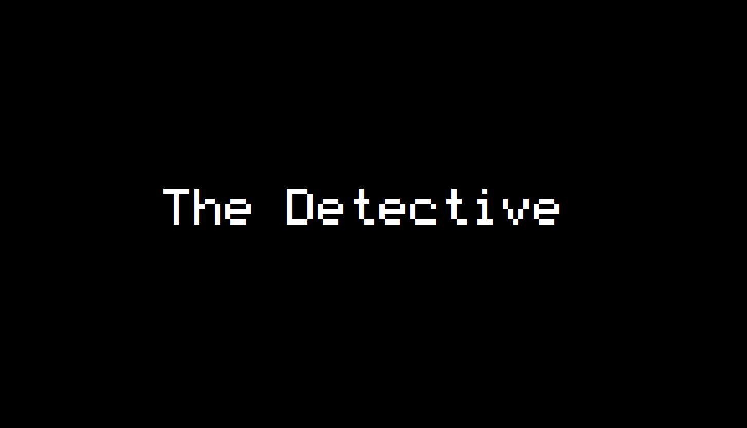 The Detective (itch) (TK Creations)