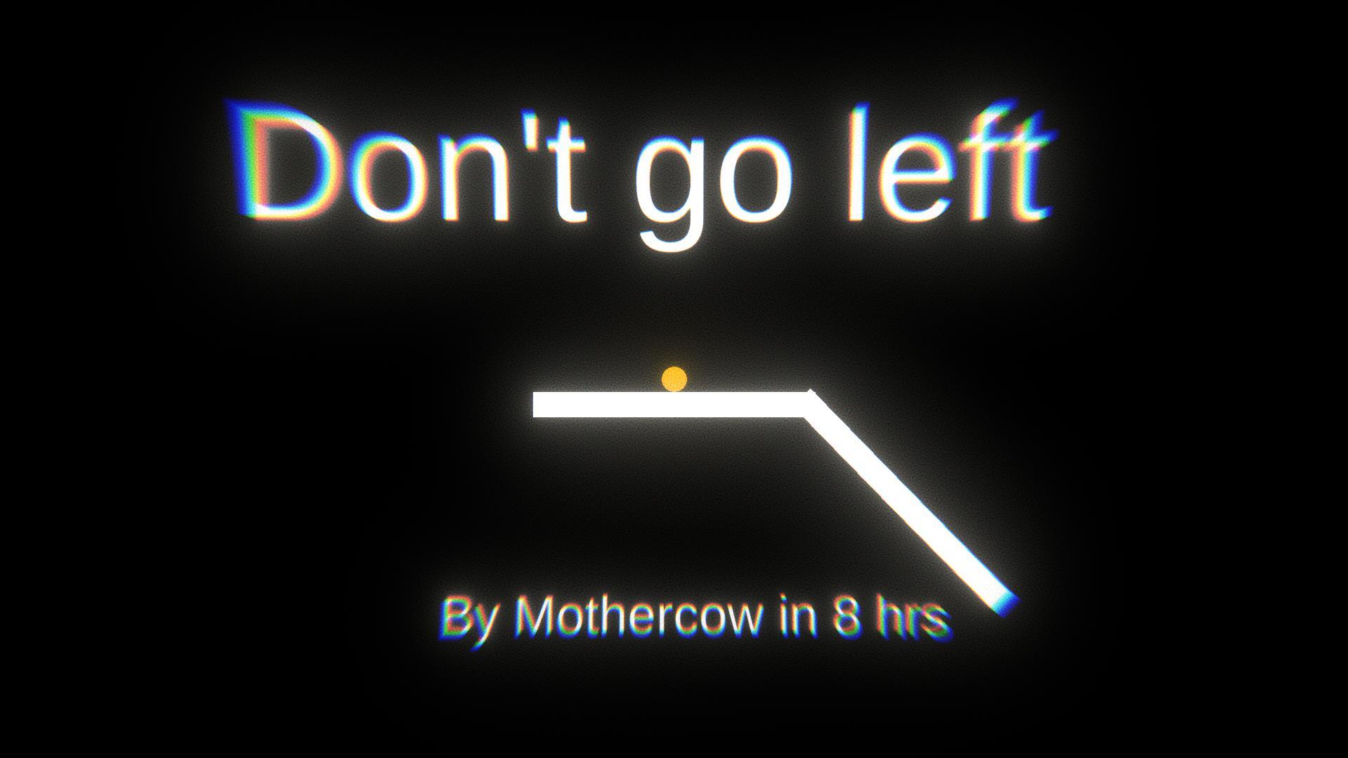 Don't Go Left