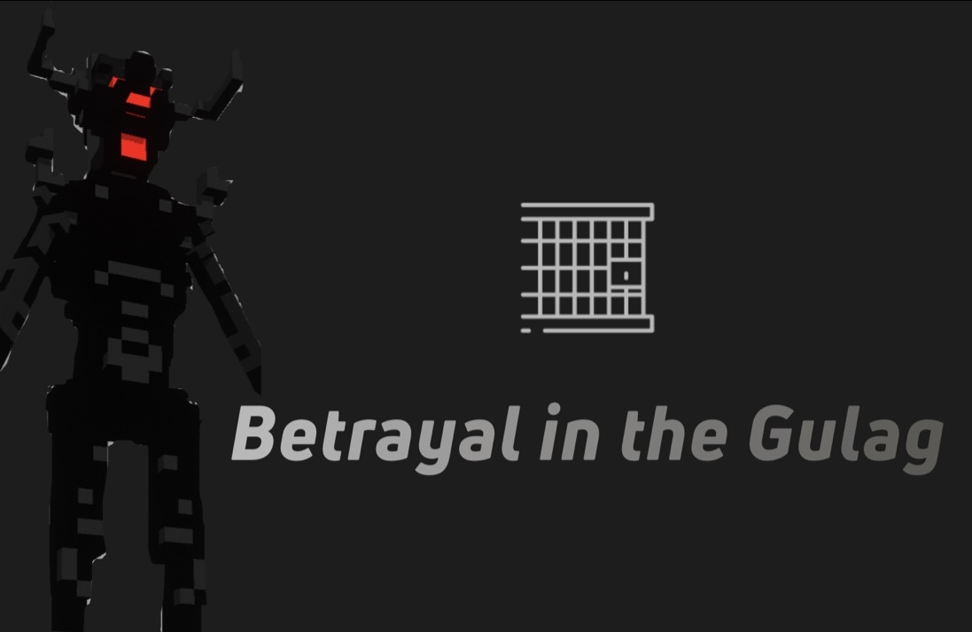 Betrayal in the Gulag