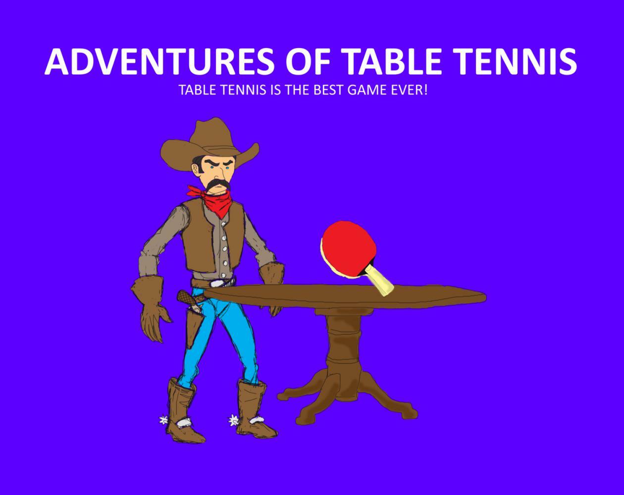Adventures of Table Tennis