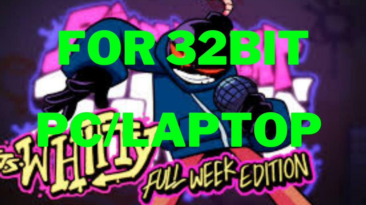 Whitty week edition for 32bit pc/laptop