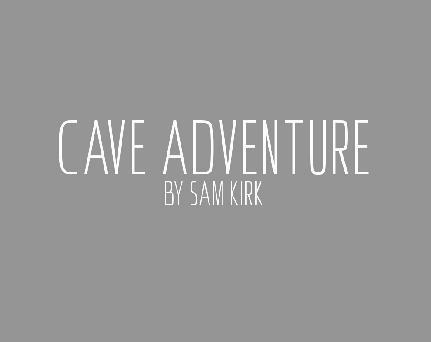 Cave Adventure (Kirky₉₉₇ (Sam))