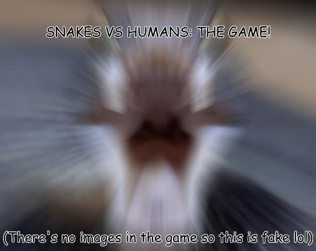Snakes VS Humans: the game!