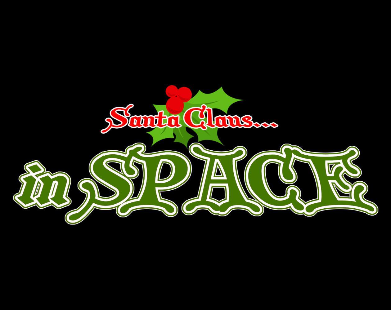Santa Claus... in SPACE!!! 2022