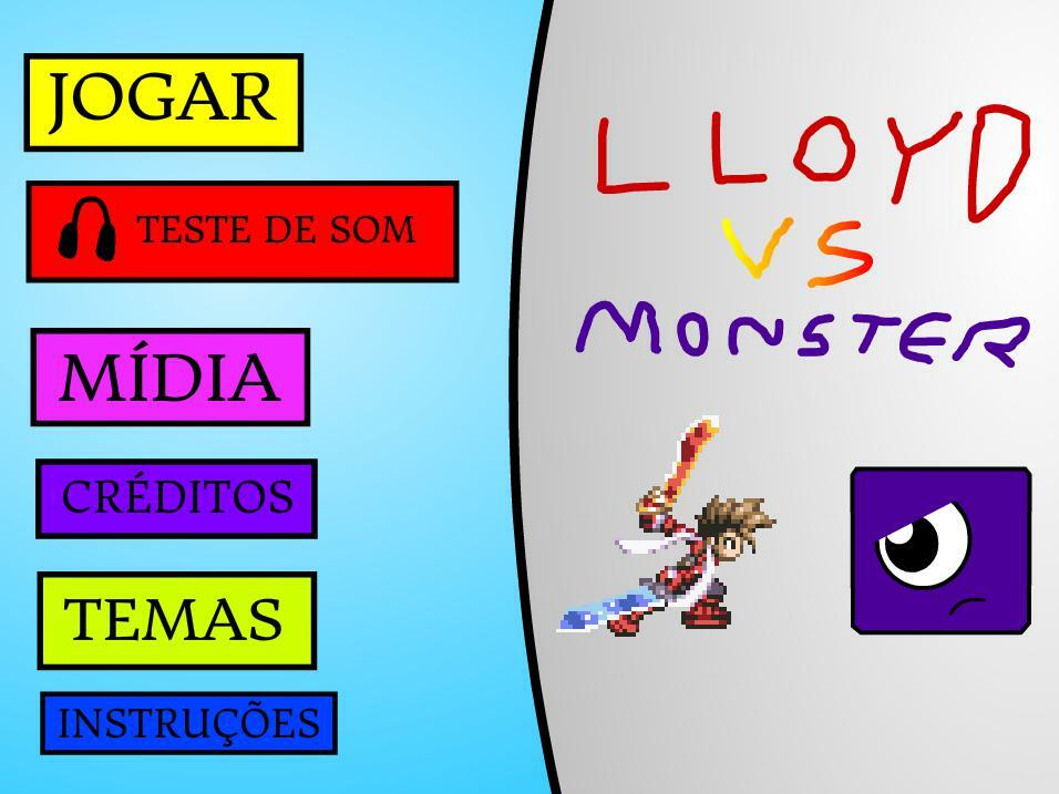 Lloyd VS Monster