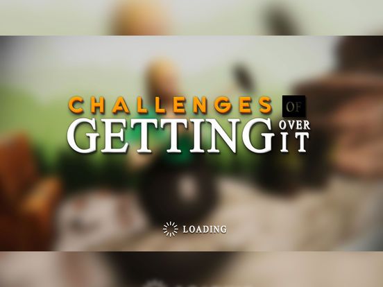 Challenges Of Getting Over It