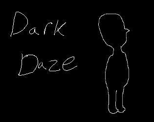 Dark Daze