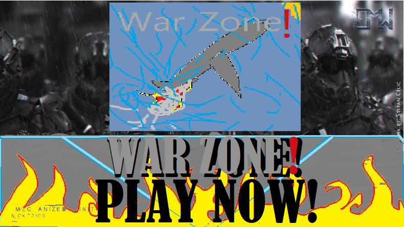 War Zone! .BIG UPDATE!.