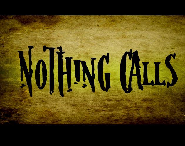 Nothing Calls