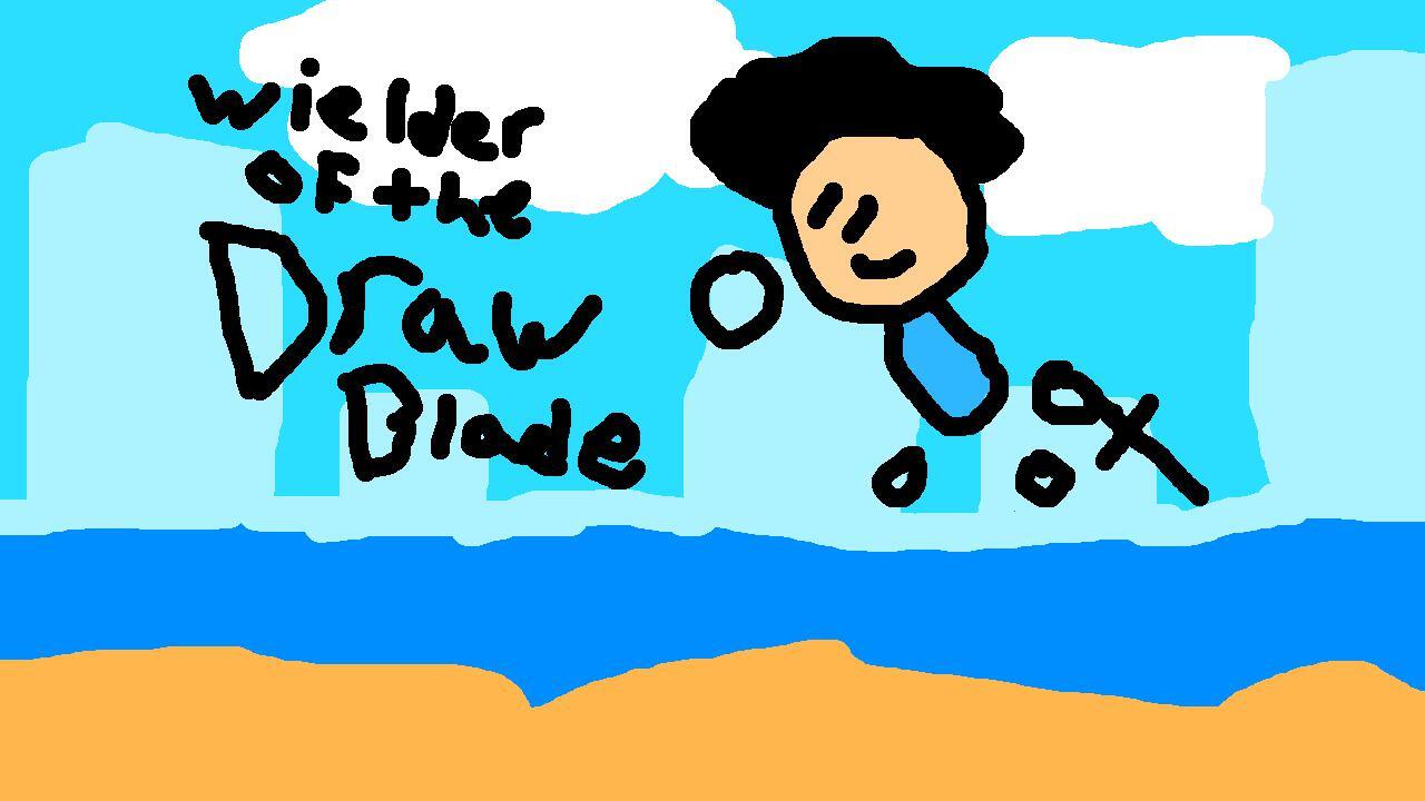 Wielder Of The DrawBlade