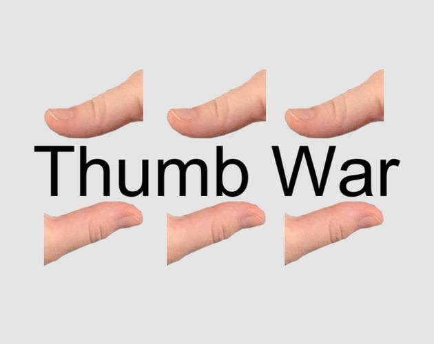 Thumb War (Madeline Dupre)