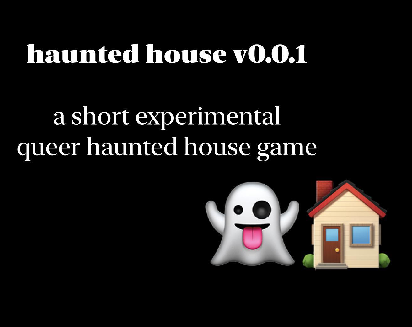 haunted house v0.0.1