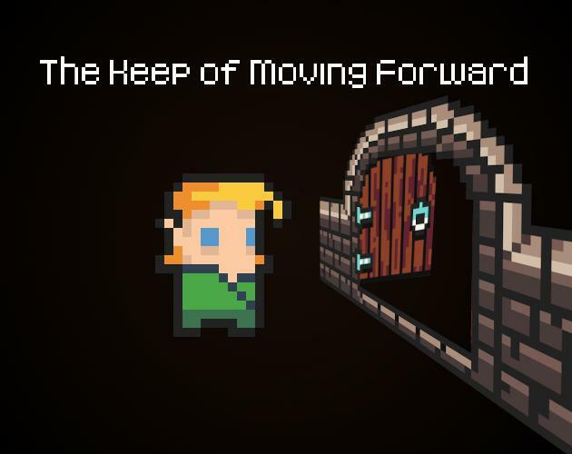 The Keep of Moving Forward