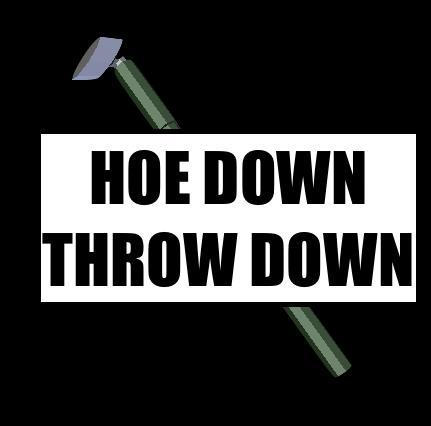 Hoe Down Throw Down