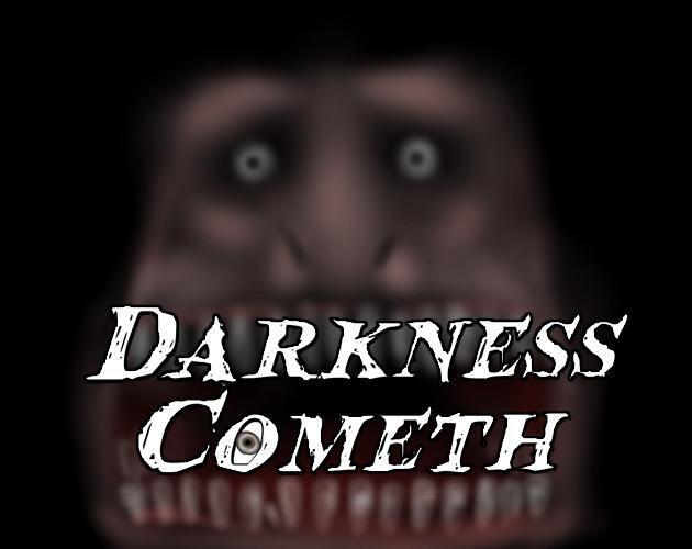 Darkness Cometh