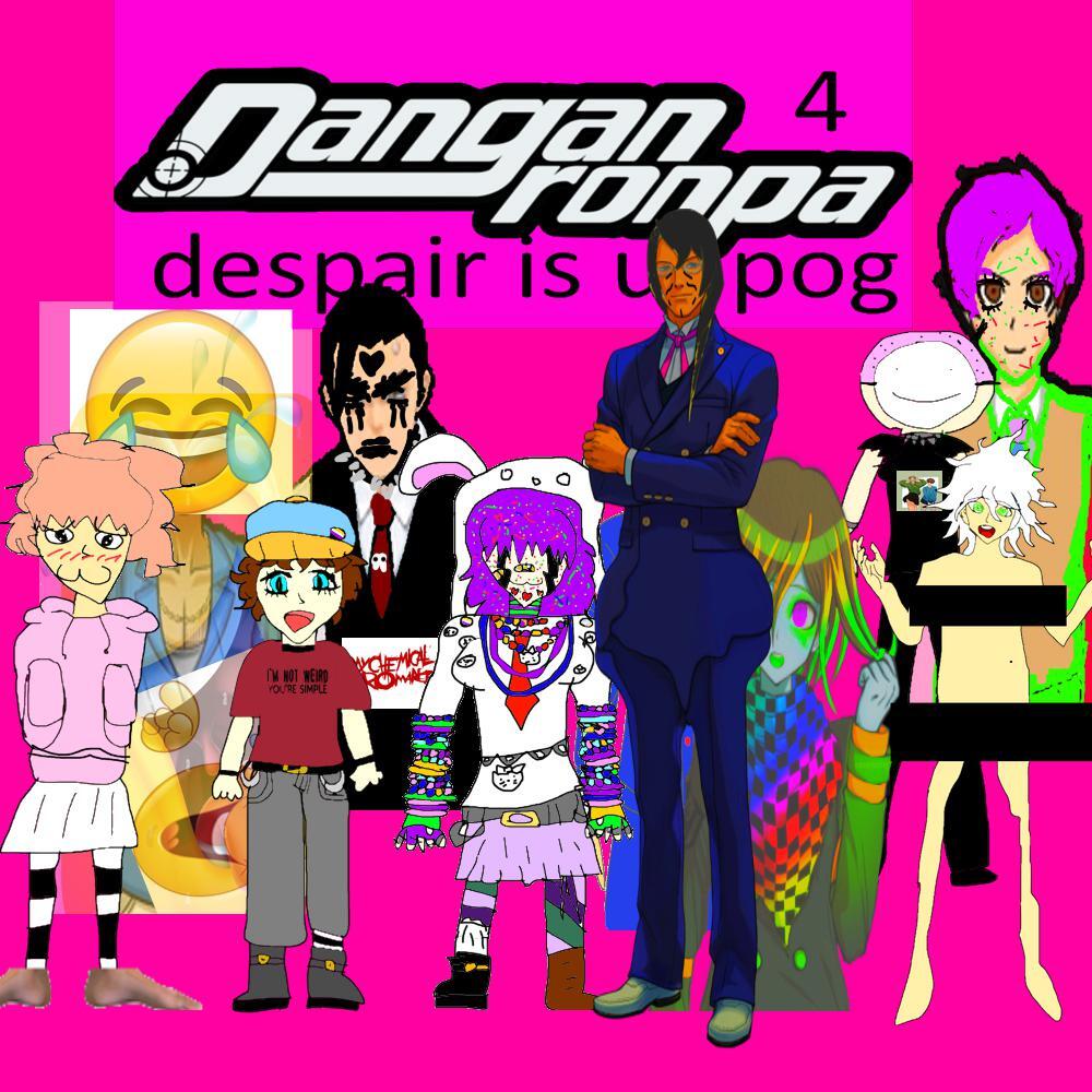 Danganronpa 4: Despair is Unpog