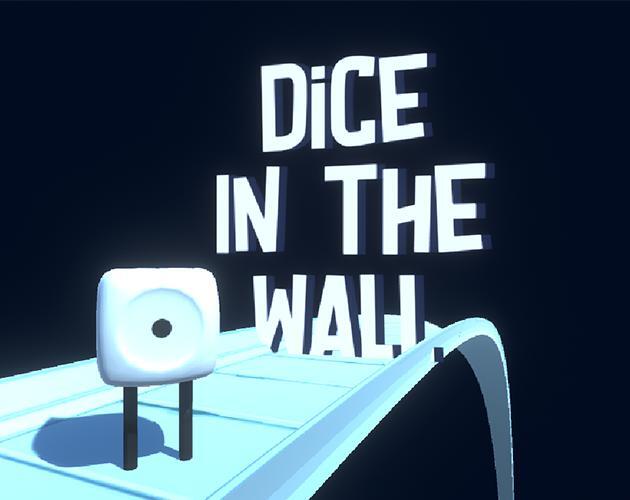 Dice in the Wall