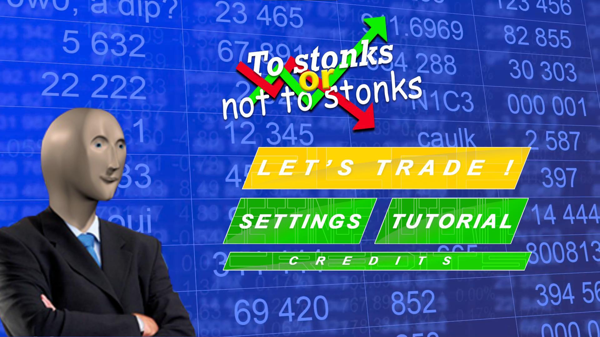 To Stonks Or Not To Stonks