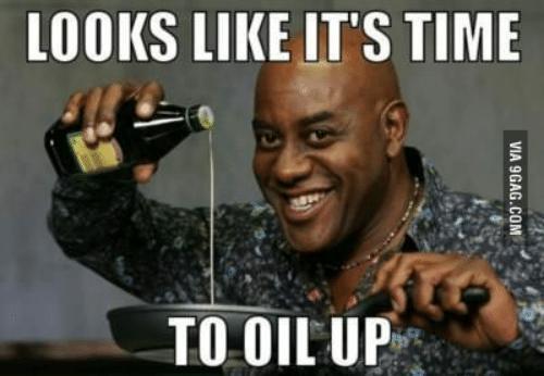 Oil Me Up!