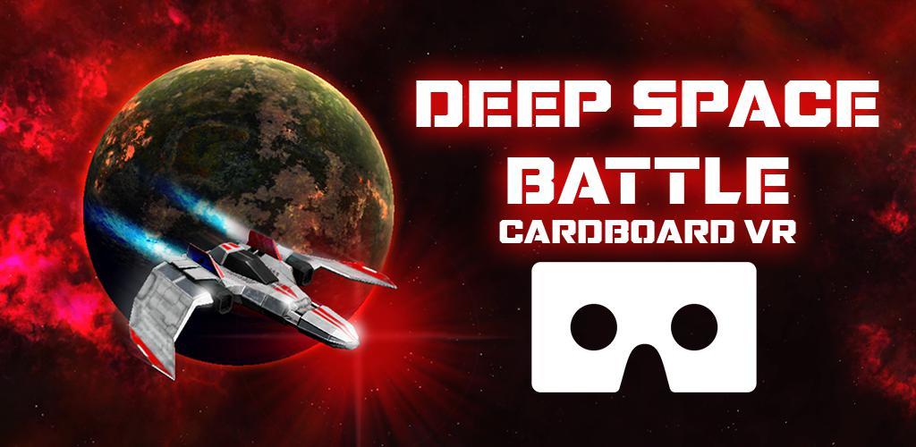 Deep Space Battle Cardboard VR