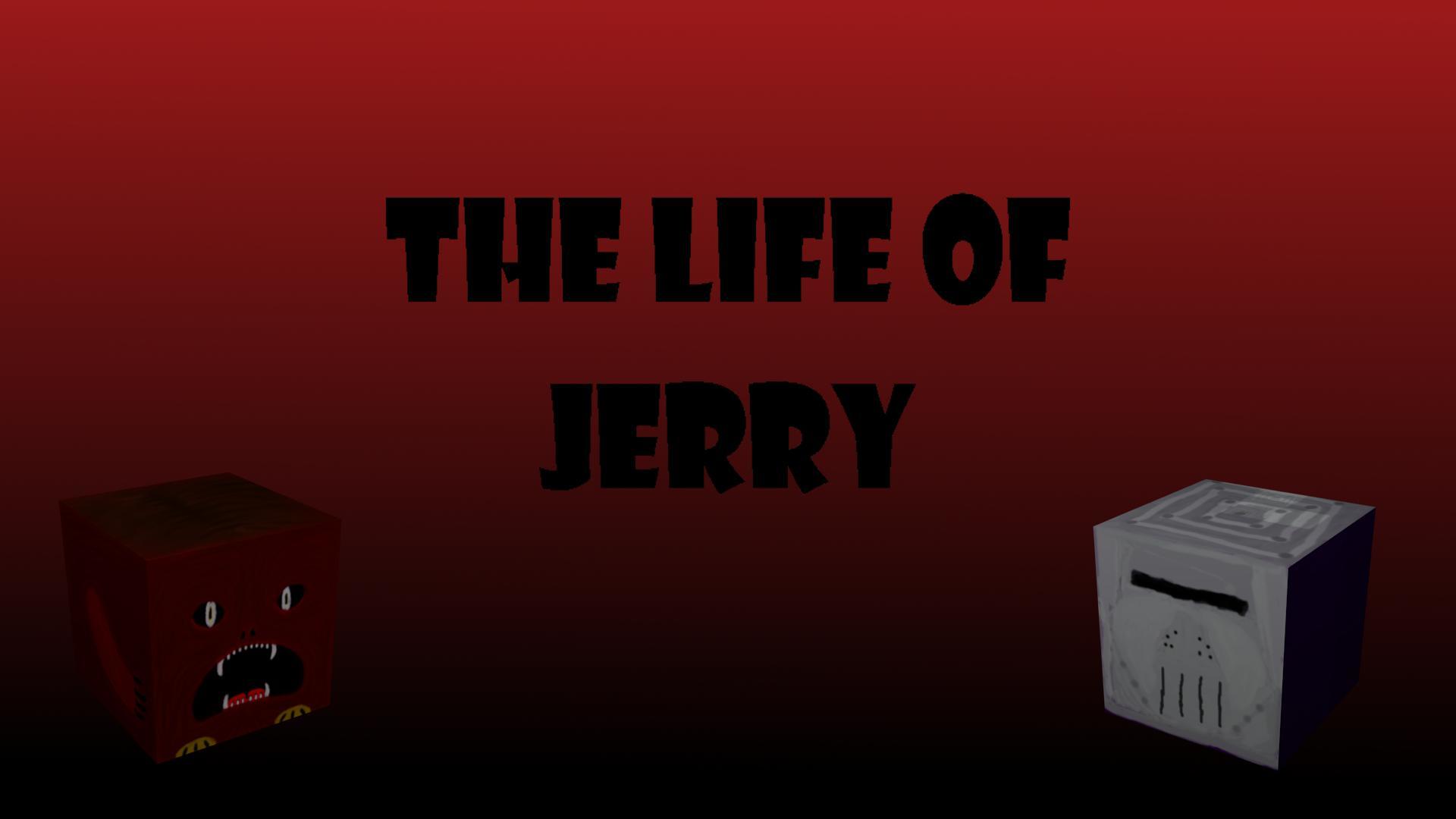 The Life of Jerry