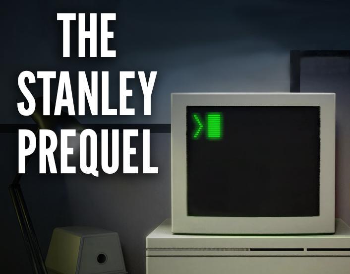 The Stanley Prequel