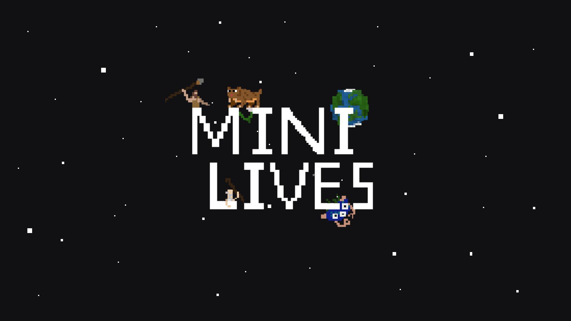 Mini Lives