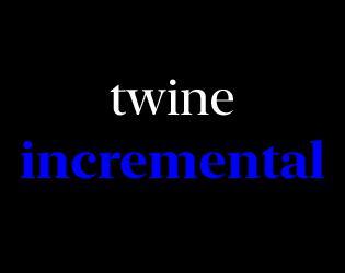 twine incremental