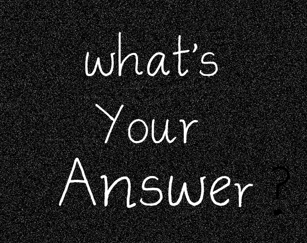 What's your answer?