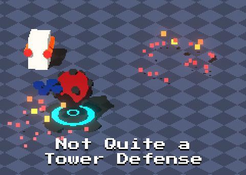 Not Quite a Tower Defense