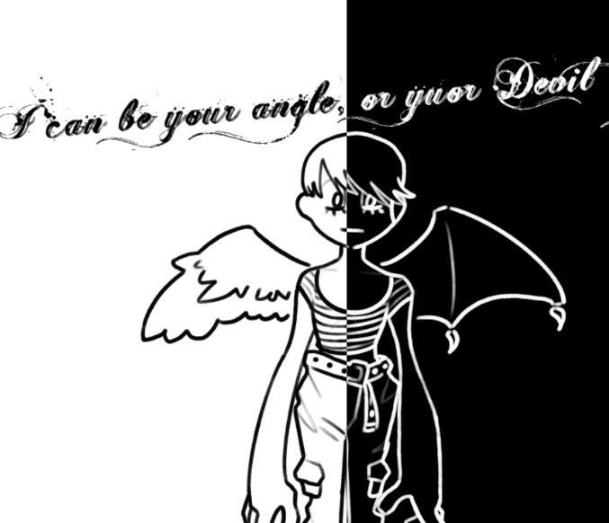 I can be your Angle generator, or yuor Devil generator