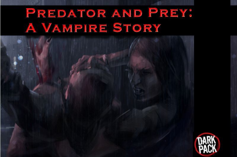Predator and Prey: A Vampire Story
