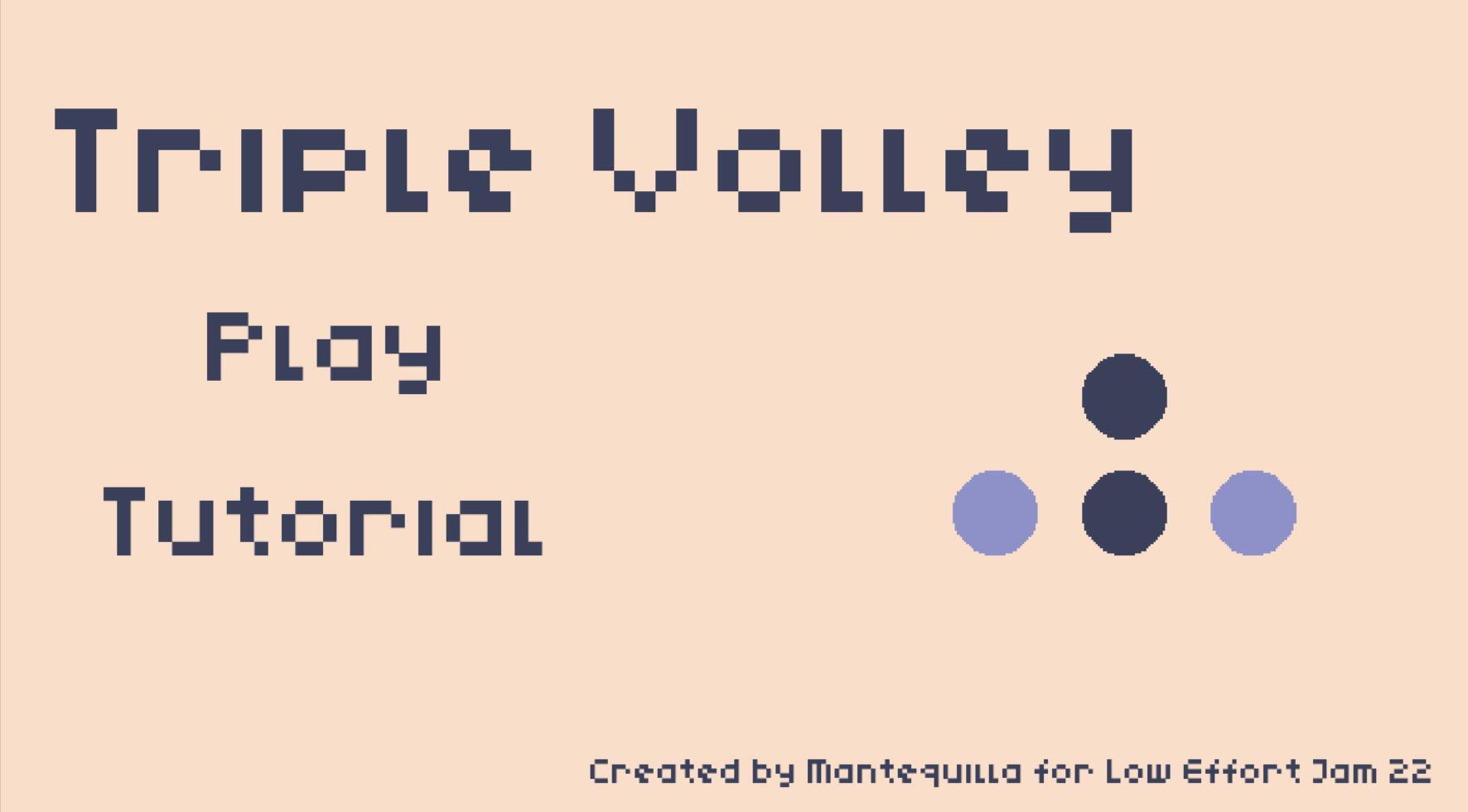 Triple Volley (Low Effort Jam 22)