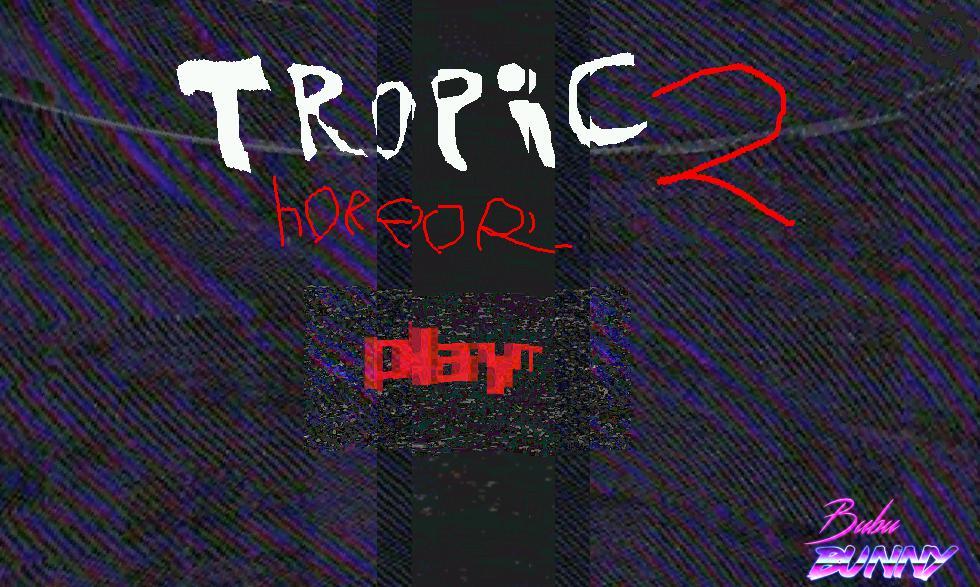 Tropical Horror 2