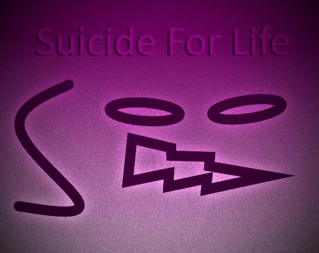 Suicide for life
