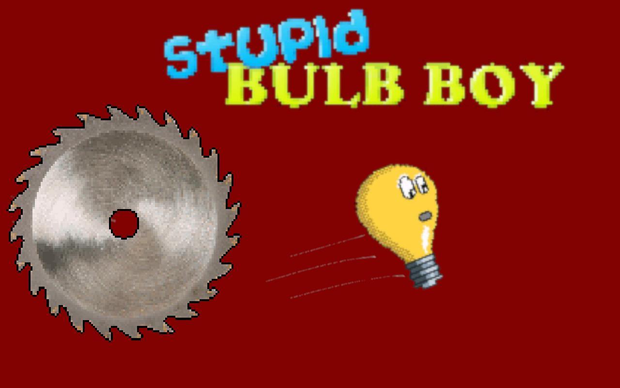 Stupid Bulb Boy