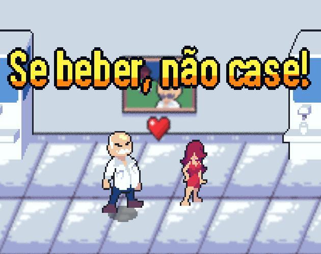 Se beber, não case