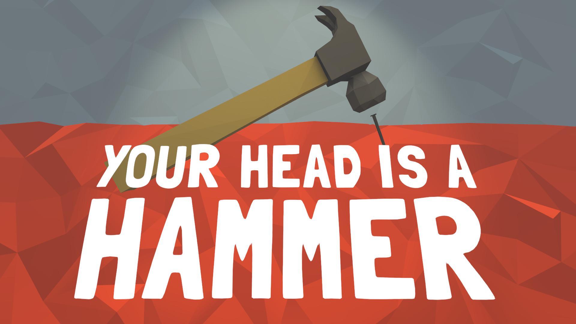 Your Head Is A Hammer (VR)
