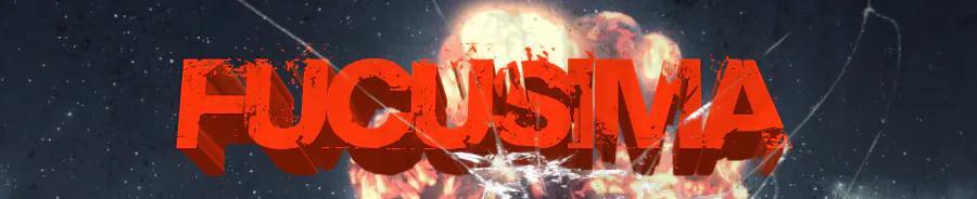 FUCUSIMA Early Access Reload 2018