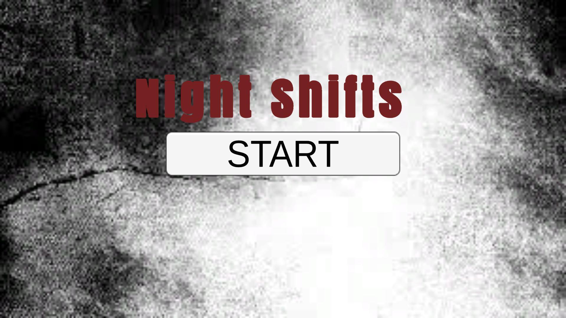 Night Shifts (Pre-Alfa)