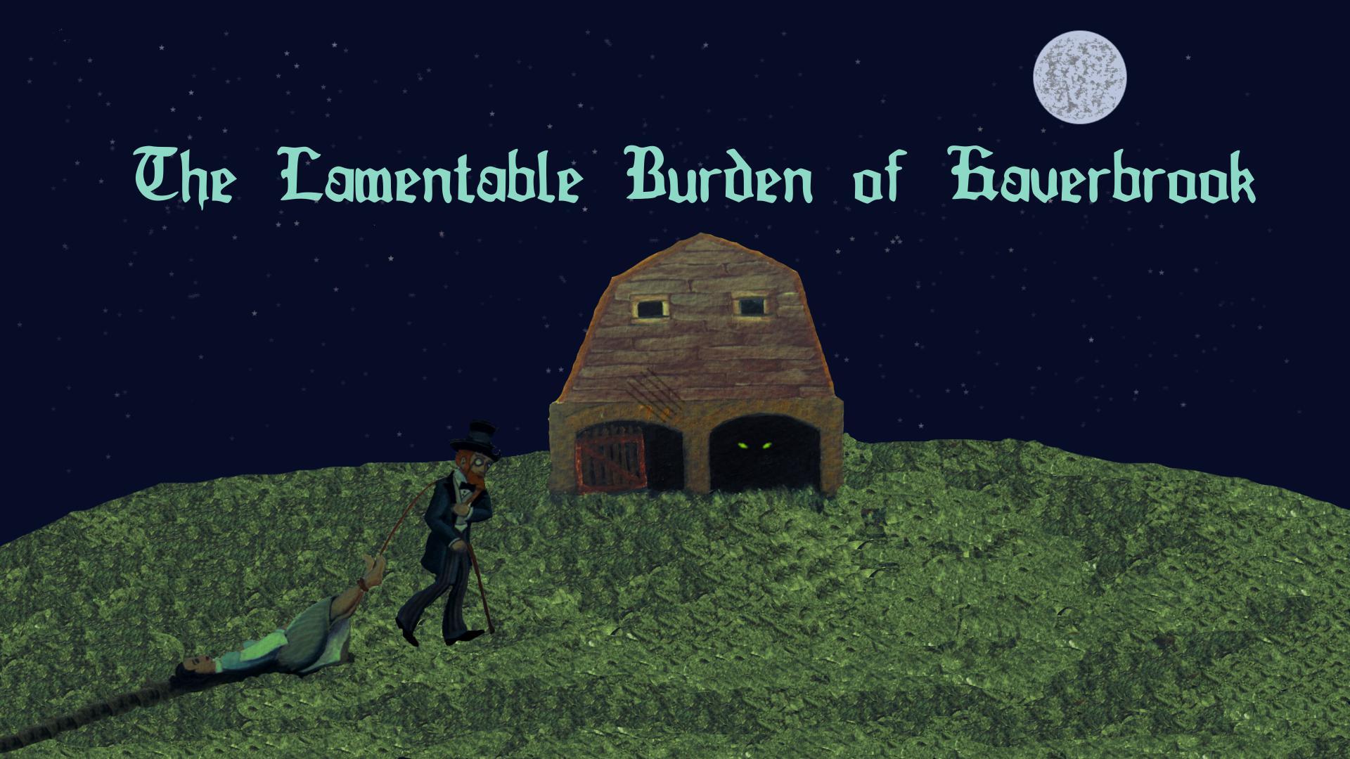 The Lamentable Burden of Haverbrook